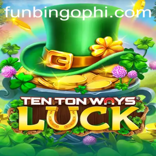 Exploring TenTonWaysLuck: A New Twist on Classic Bingo